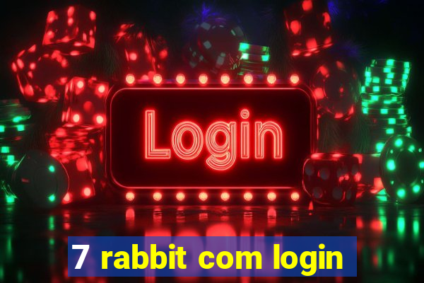 7 rabbit com login